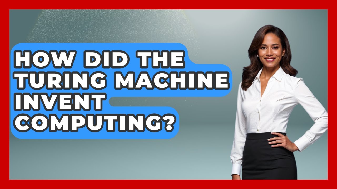 How Did The Turing Machine Invent Computing? - Firsts of the World