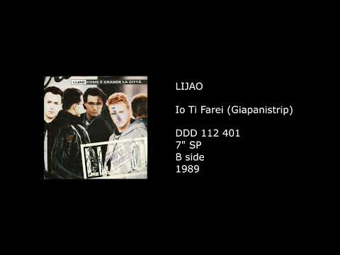 Lijao — LIJAO - Io Ti Farei (Giapanistrip) - 1989