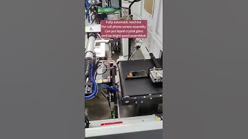 Fully automated equipment for cell phone screen assembly LCD glass and backlight panel assembly.