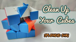 Clean Up Your Cubes | Splendid Shri
