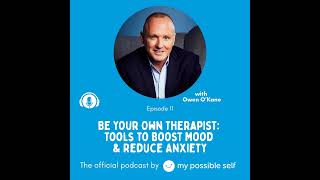 Be Your Own Therapist: Tools to Boost Mood & Reduce Anxiety with Owen O’Kane screenshot 2