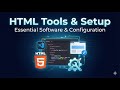 Chapter 4 || HTML Tools & Setup for Beginners | Complete HTML Development Environment