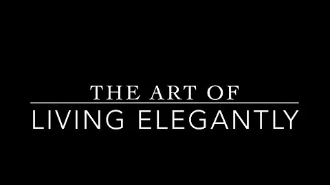 The Art of Living Elegantly with Erin Kurt - The Elegant Life