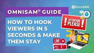 🎥How to Hook Viewers in 5 Seconds and Make Them Stay | OmniSAM™ Guide