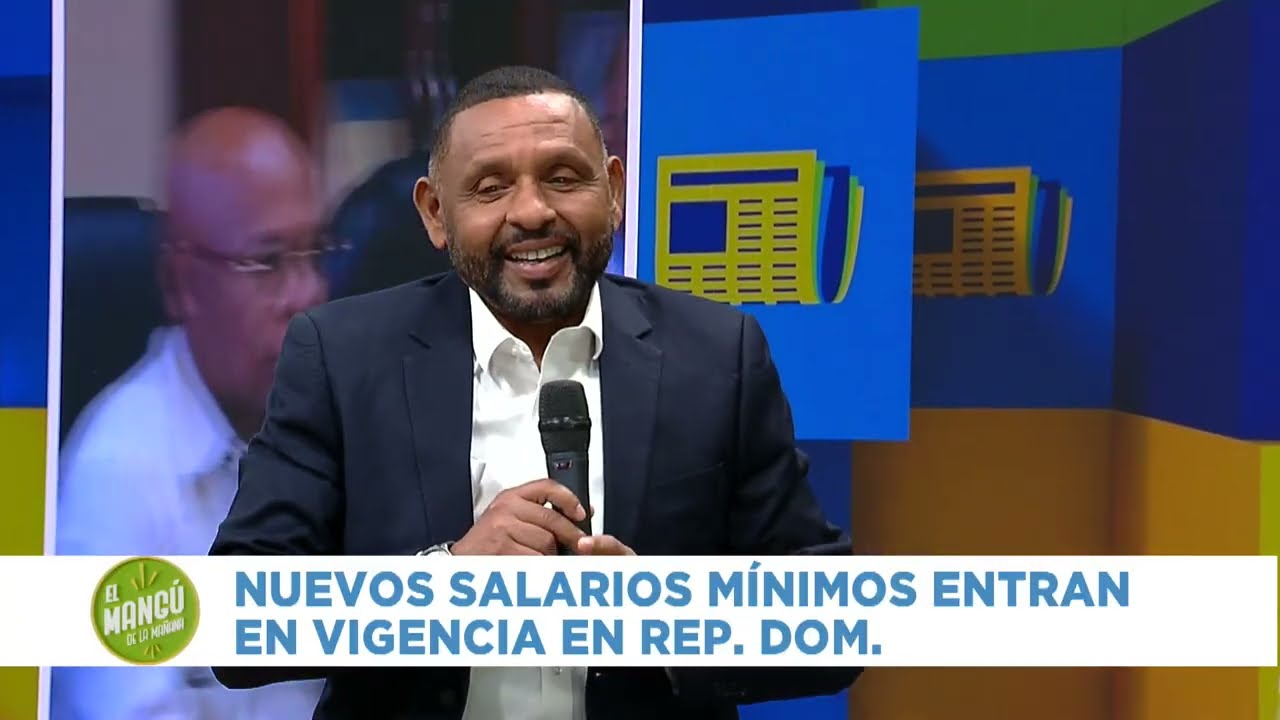 El Mangú de la Mañana | Entra en vigor nuevo salario mínimo en RD | Lic. Santo Sánchez