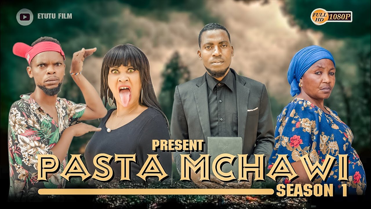 PASTA MCHAWI FULL MOVIE, FULL HD, SEASON ONE