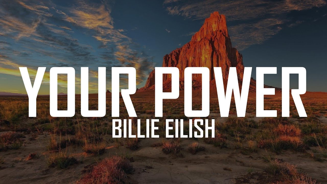 Billie Eilish Your Power (Lyrics) lili lover lyrics YouTube
