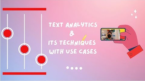 Text Analytics and its techniques, use cases