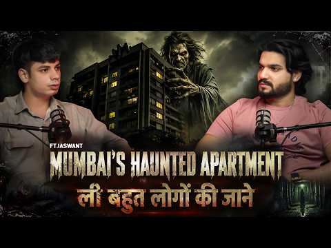 Mumbai Ka Sabse Horror Apartment | Ft.Jaswant | Horror Podcast | Real Horror Story | Horror Stories