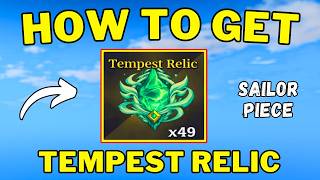 How To Get Tempest Relic Fast in Sailor Piece | Best Way To Get Tempest Relic | Roblox
