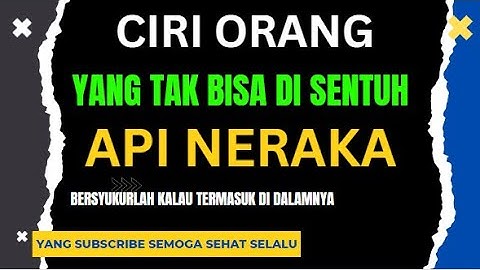 Inilah 4 Golongan Orang Yang Tidak Bisa Disentuh Api Neraka| inspirasi#ijanentertainment