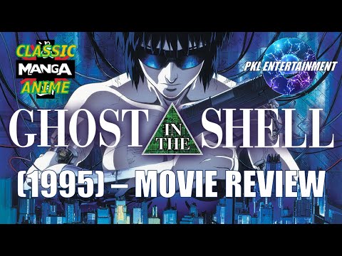 GHOST IN THE SHELL - (1995) - Classic anime reviews