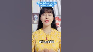 “7 NGÀY ỨNG DỤNG SỨC MẠNH TIỀM THỨC THU HÚT TIỀN BẠC “❤️ “Ngày 2: Xoá bỏ niềm tin giới hạn về tiền”