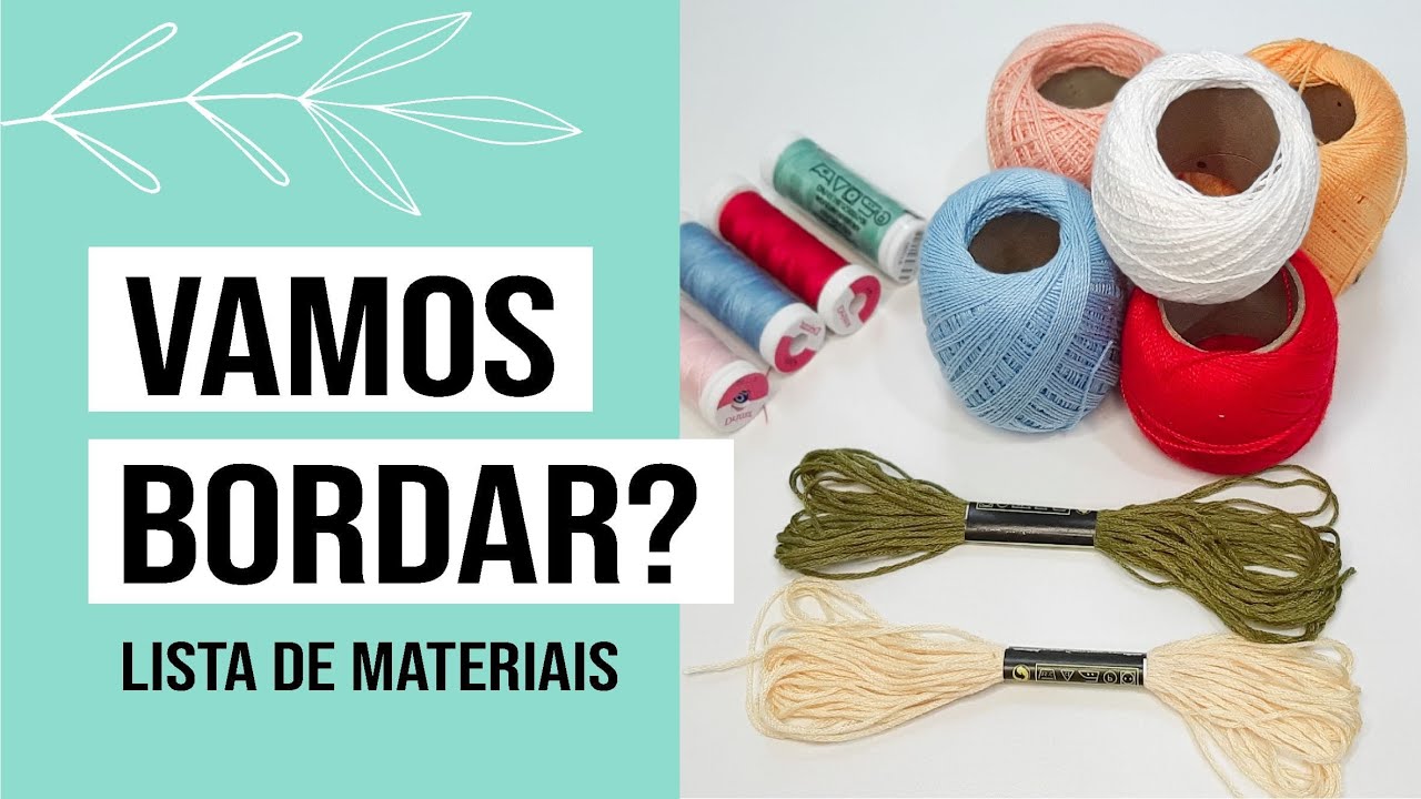 ✂️ Vamos bordar | Lista de Materiais para Bordado |  Bordado Livre | Vídeo 01
