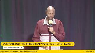 OVERCOMING THE THREE TEMPTATIONS OF LIFE- LUKE 4