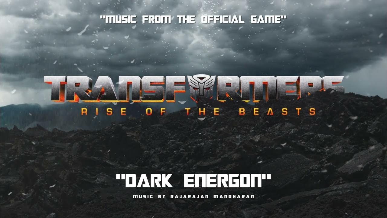 Transformers Rise of The Beasts The Game (Music) "Dark Energon