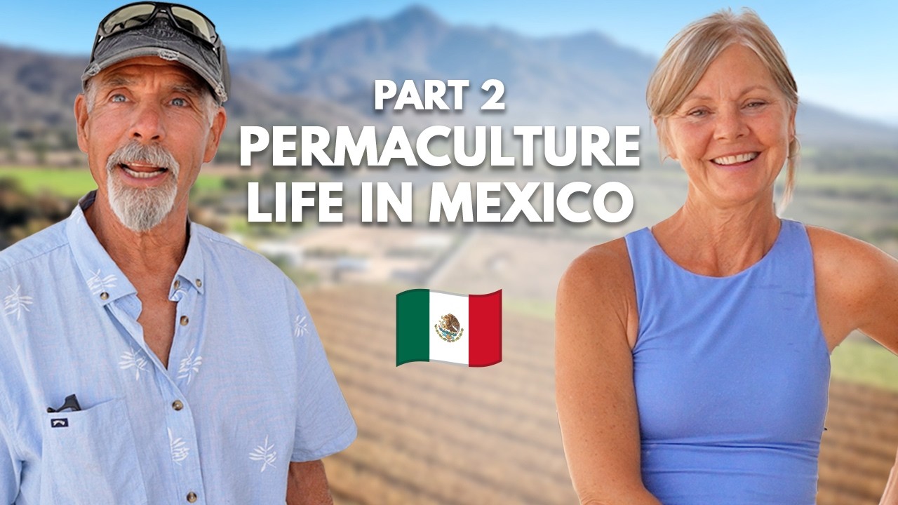 Inside Garry & Gwen’s Permaculture Property in Mexico