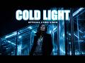 COLD LIGHT - Where The Morning Tells The Truth | Official Lyric Video