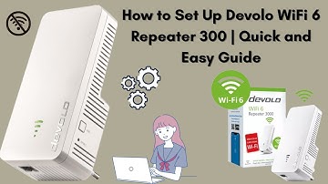 How to Set Up Devolo WiFi 6 Repeater 300 | Quick and Easy Guide