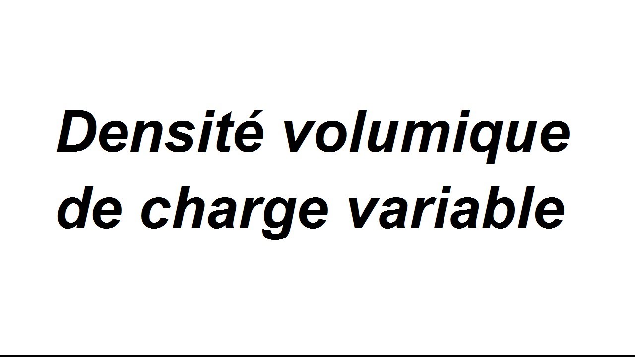 Théorème de Gauss : champ créé par une sphère à densité volumique de charge variable