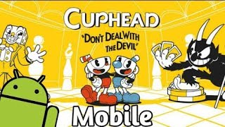 Cuphead Mobile!Seriously yes!