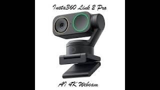 INSTA360 LINK 2 Pro Flagship AI 4K Webcam
