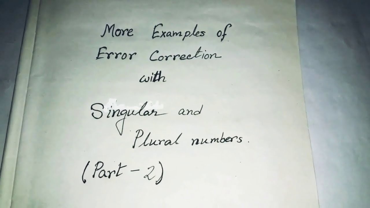 Plural Error Examples More Error Correction with Singular and Plural numbers ( Part 2 ...