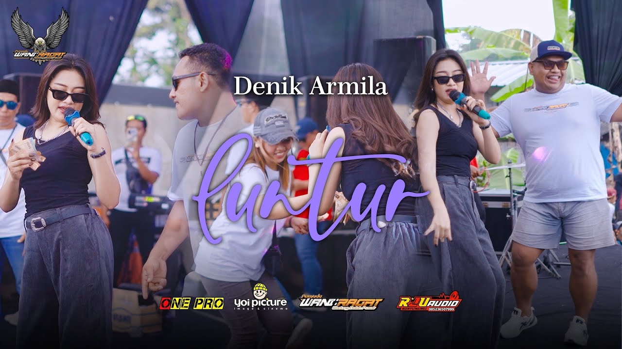 DENIK ARMILA - LUNTUR (ONE PRO LIVE ANNIVERSARY 2 PEMUDA WANI RAGAT) WADUNGDOLAH PUSAT