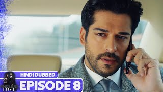 Endless Love - Episode 8 Hindi Dubbed Kara Sevda