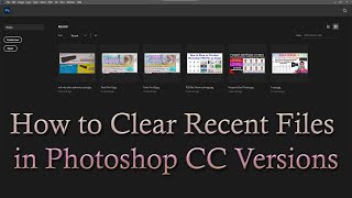 How to Clear Recent files in Photoshop CC Versions screenshot 2