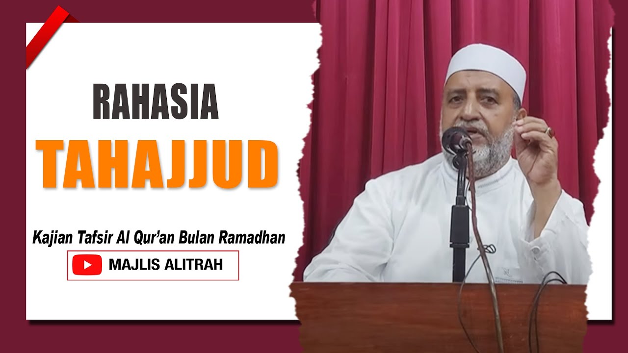 RAHASIA TAHAJJUD | Ust. Muhammad Bin Alwi BSA.