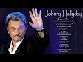 Johnny Hallyday Les Plus Grands Succès Playlist 2021- Best Of Johnny Hallyday Album