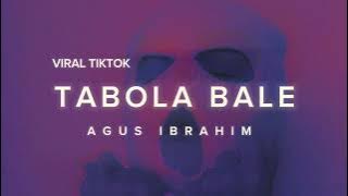 TABOLA BALE VIRAL TIKTOK || DIZZTAN || REMIX -  AGUS IBRAHIM 2025 FULL BASS!!