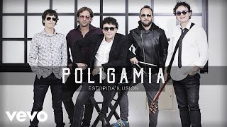 Poligamia - Estúpida Ilusión (Cover Audio)