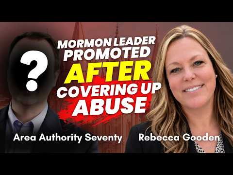 LDS Stake President Covers Up Abuse & Becomes Area Authority Seventy - Rebecca Gooden | Ep. 2163