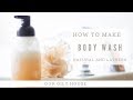 How to Make Natural Body Wash | Honey Coconut Body Wash