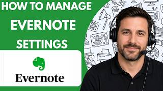 How to Manage Evernote Settings Full Guide 2026