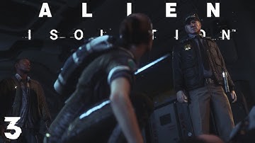 A PLAN TO SAVE EVERYONE? | ALIEN ISOLATION | Part 3