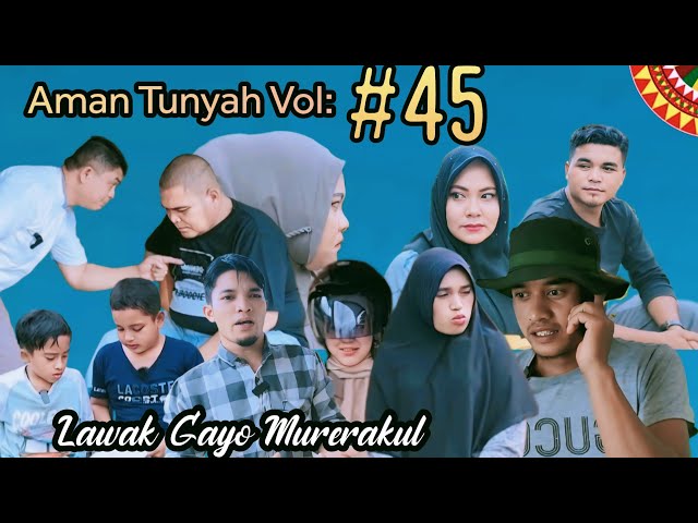 AMAN TUNYAH VOL 45, LAWAK GAYO MURERAKUL class=