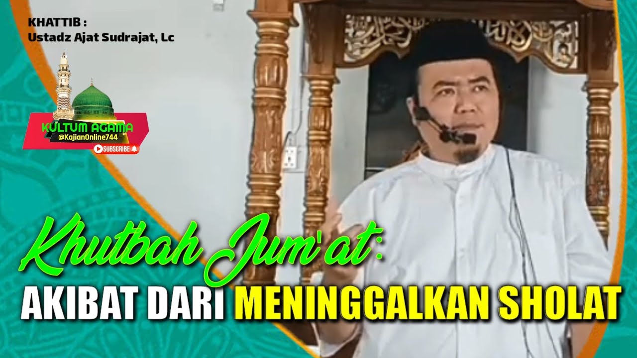 KHUTBAH JUM'AT/AKIBAT MENINGGALKAN SHOLAT/USTADZ ABU HUMAIROH @Kultum Agama
