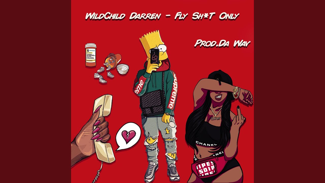 Fly Shit Only (feat. Wildchilddarren)