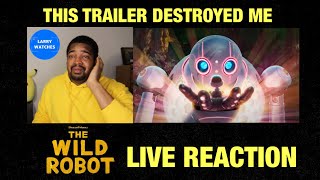 The Wild Robot - Official Trailer - Reaction (this trailer destroyed me)