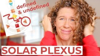 THE SOLAR PLEXUS Center in Human Design // Defined, Undefined and Open Solar Plexus or Emotions