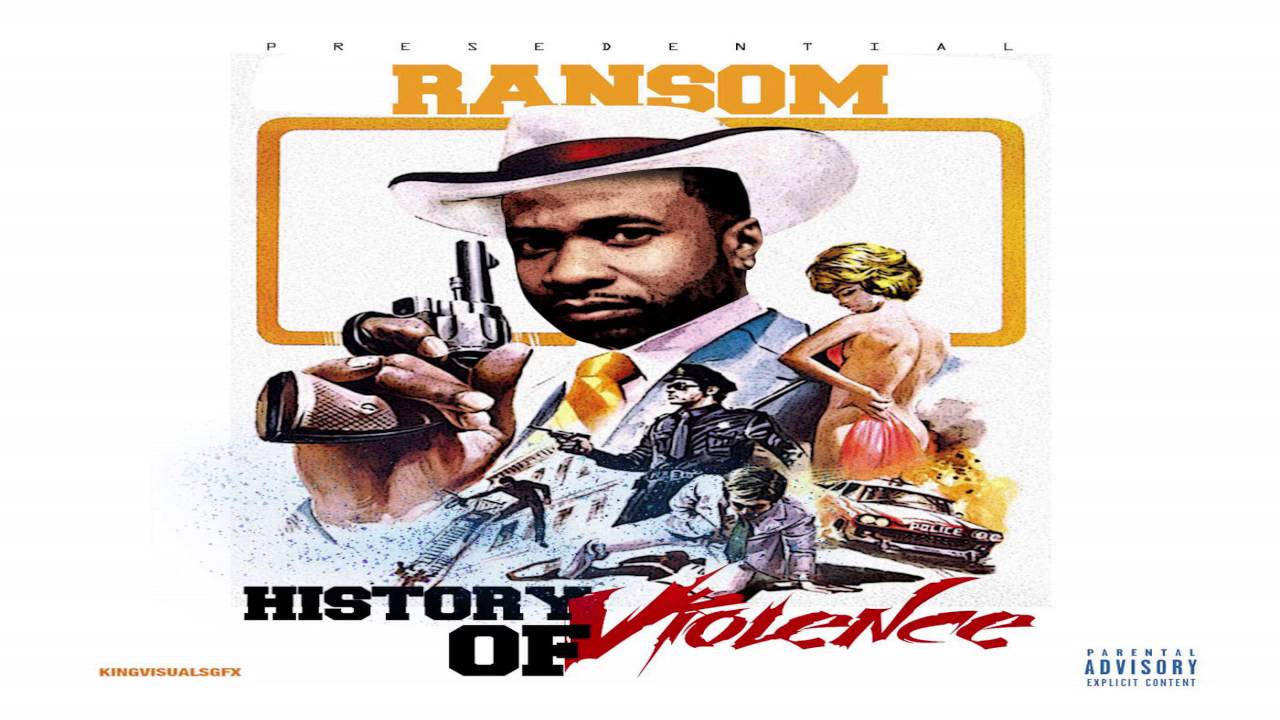 Ransom What You Know (History Of Violence) YouTube