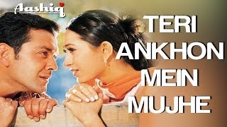 Miniatura de vídeo de "Teri Aankhon Mein - Video Song | Aashiq | Bobby Deol & Karisma Kapoor | Alka Yagnik & Udit N"