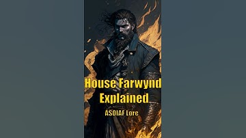 House Farwynd Explained Game of Thrones ASOIAF Lore
