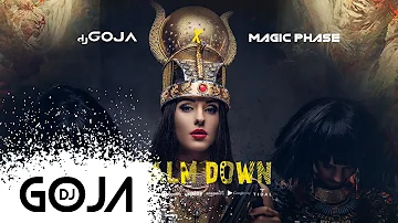 Dj Goja x Magic Phase - Calm Down