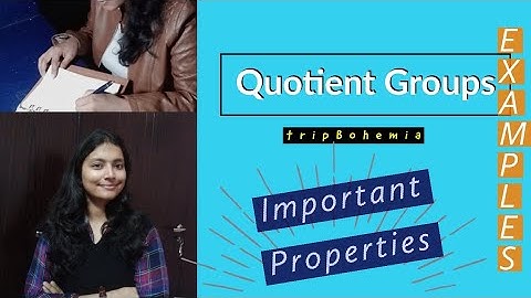 Properties of A Quotient Group | MSc, DU, ISI, BHU, IIT JAM, BSc(H), CSIR NET | Algebra | |