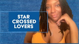 STAR CROSSED LOVERS💕 Do You Have A Star Crossed Lover?