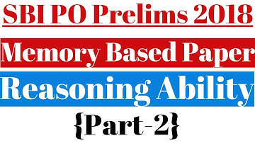 SBI PO Prelims 2018 : Memory Based Reasoning Paper (Part-2) || Memory Based Papers
